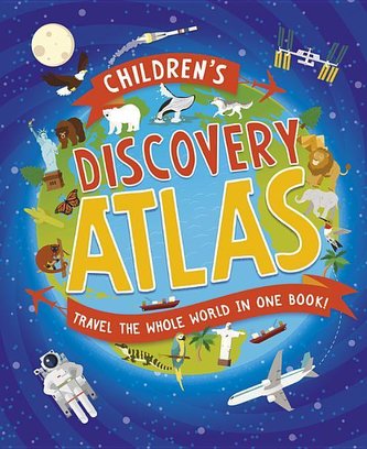 Children's Discovery Atlas: Travel the World in One Book!