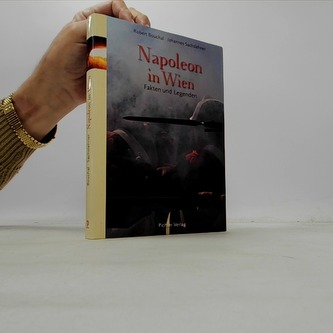 Napoleon in Wien (Fakten und Legenden)