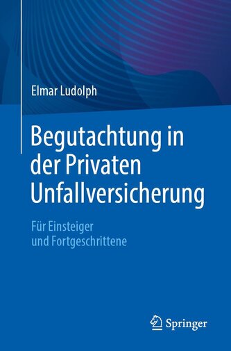 Begutachtung in der Privaten Unfallversicherung