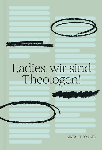 Ladies, wir sind Theologen!