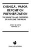 Chemical Vapor Deposition Polymerization
