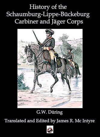 The History of the Schaumburg-Lippe-Bückeburg Carabinier and Jäger Corps