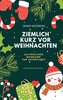 Ziemlich kurz vor Weihnachten
