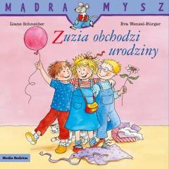 Zuzia obchodzi urodziny. Mądra Mysz