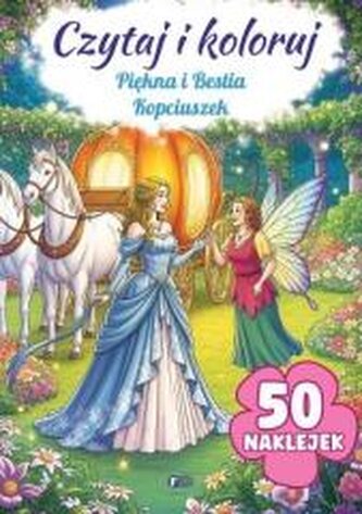 Piękna i Bestia / Kopciuszek. Czytaj i koloruj