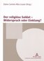 Der religiöse Soldat - Widerspruch oder Einklang?