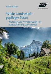 Wilde Landschaft - gepflegte Natur