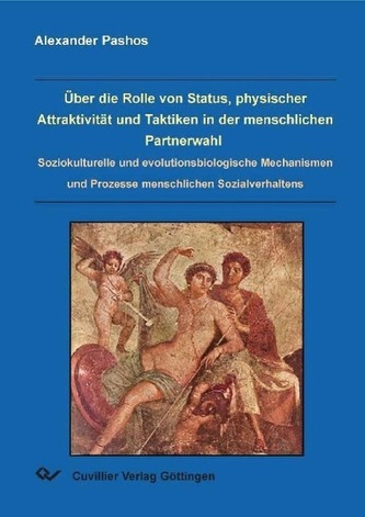 Über die Rolle von Status, physischer Attraktivität und Taktiken in der menschlichen Partnerwahl. Soziokulturelle und evolutions