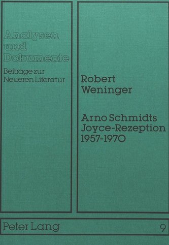 Arno Schmidts Joyce-Rezeption 1957-1970