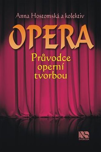 Opera - Průvodce operní tvorbou