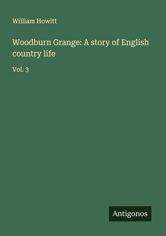 Woodburn Grange: A story of English country life