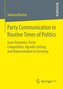 Party Communication in Routine Times of Politics