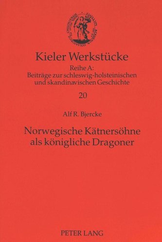 Norwegische Kätnersöhne als königliche Dragoner