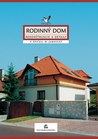 Rodinný dom Rekonštrukcie a detaily