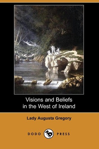 Visions and Beliefs in the West of Ireland (Dodo Press)