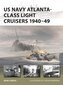 US Navy Atlanta-class Light Cruisers 1940-49 New Vanguard 340