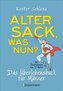Alter Sack, was nun? Das Überlebensbuch für Männer. Mit Illustrationen von Til Mette
