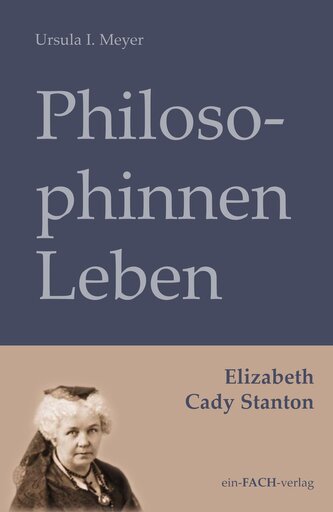 PhilosophinnenLeben: Elizabeth Cady Stanton