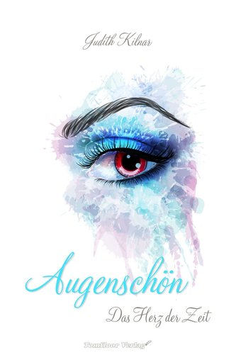 Augenschön 03. Das Herz der Zeit