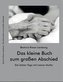 Das kleine Buch zum großen Abschied