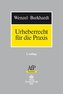 Urheberrecht für die Praxis