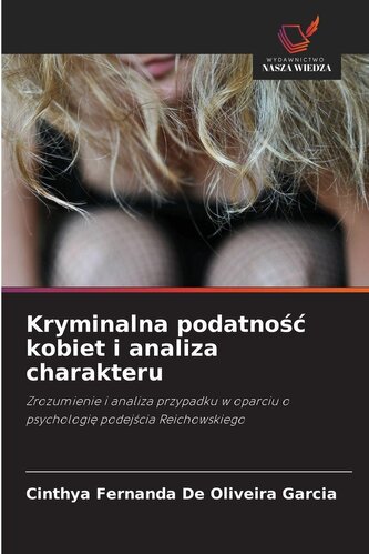 Kryminalna podatno¿¿ kobiet i analiza charakteru