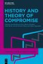 History and Theory of Compromise