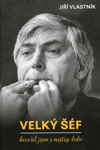 Velký šéf - Hovořil jsem s mistry ledu
