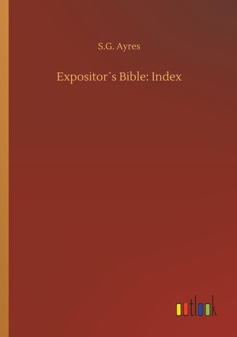 Expositor´s Bible: Index