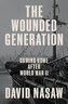 The Wounded Generation
