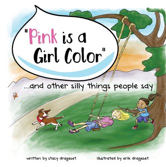 Pink is a Girl Color...and other silly things people say.