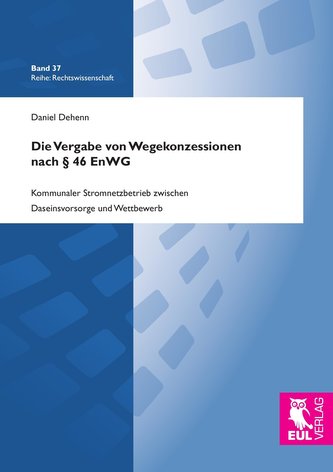 Die Vergabe von Wegekonzessionen nach § 46 EnWG