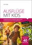 AUSFLÜGE MIT KIDS