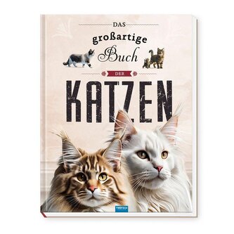 TRÖTSCH - Kinderbuch Das großartige Buch der Katzen