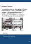 \"Sozialismus-Pädagogen\" oder \"Klassenfeinde\"?