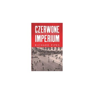 Czerwone imperium. Powstanie Związku Sowieckiego