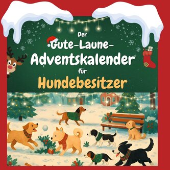 Der Gute-Laune-Adventskalender für Hundebesitzer