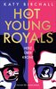 Hot Young Royals - Herz über Krone