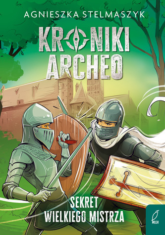 Sekret wielkiego mistrza. Kroniki Archeo. Tom 3 wyd. 2025