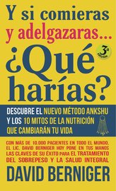 Y si comieras y adelgazaras... ¿Qué harías?