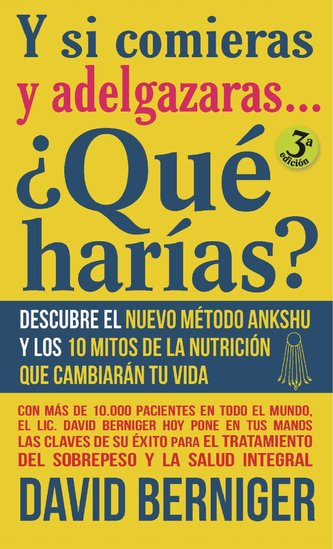 Y si comieras y adelgazaras... ¿Qué harías?