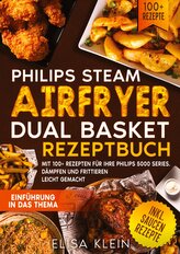 Philips Steam Airfryer Dual Basket Rezeptbuch