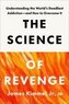 The Science of Revenge