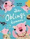 Die Öblings kommen