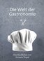 Die Welt der Gastronomie