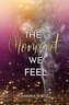 The Moment we Feel
