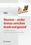 Neurose - an der Grenze zwischen krank und gesund