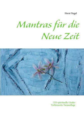 Mantras für die Neue Zeit