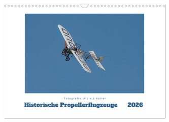 Historische Propellerflugzeuge 2026 (Wandkalender 2026 DIN A3 quer), CALVENDO Monatskalender