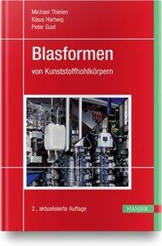 Blasformen von Kunststoffhohlkörpern